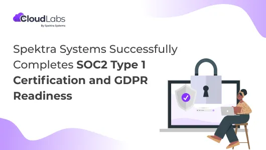 Spektra Systems Successfully Completes SOC 2 Type II Certification and GDPR Readiness