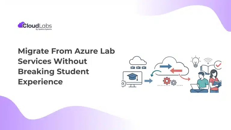 Migrate From Azure Lab Services Without Breaking Student Experience