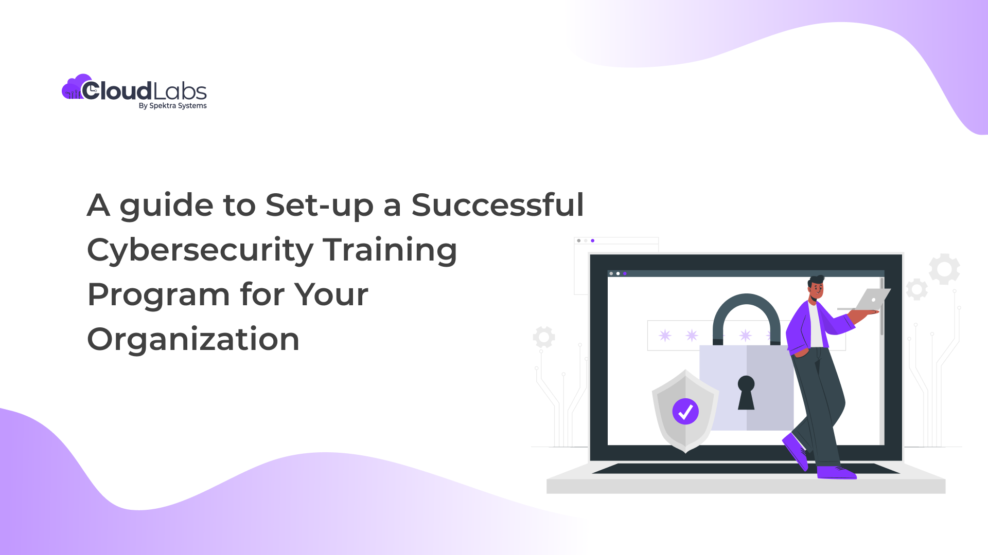 A guide to Set-up a Successful Cybersecurity Training Program for Your Organization